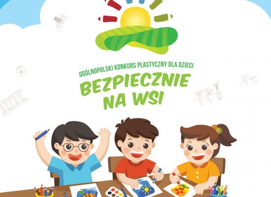 XI Ogólnopolski Konkurs Plastyczny dla Dzieci „Bezpiecznie na wsi mamy – od 30 lat z KRUS wypadkom zapobiegamy”