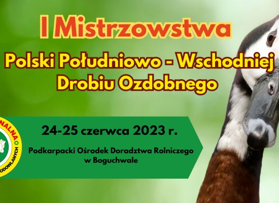 I Mistrzostwa Polski Południowo – Wschodniej Drobiu Ozdobnego